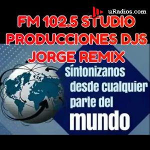 Radio FM 102.5 STUDIO PRODUCCIONES DJS JORGE REMIX