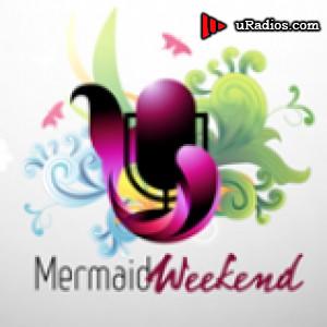 Radio Mermaid Weekend